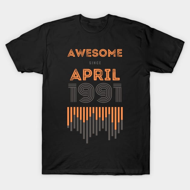 Awesome Since April 1991, 30 years old, 30th Birthday Gift T-Shirt by LifeSimpliCity